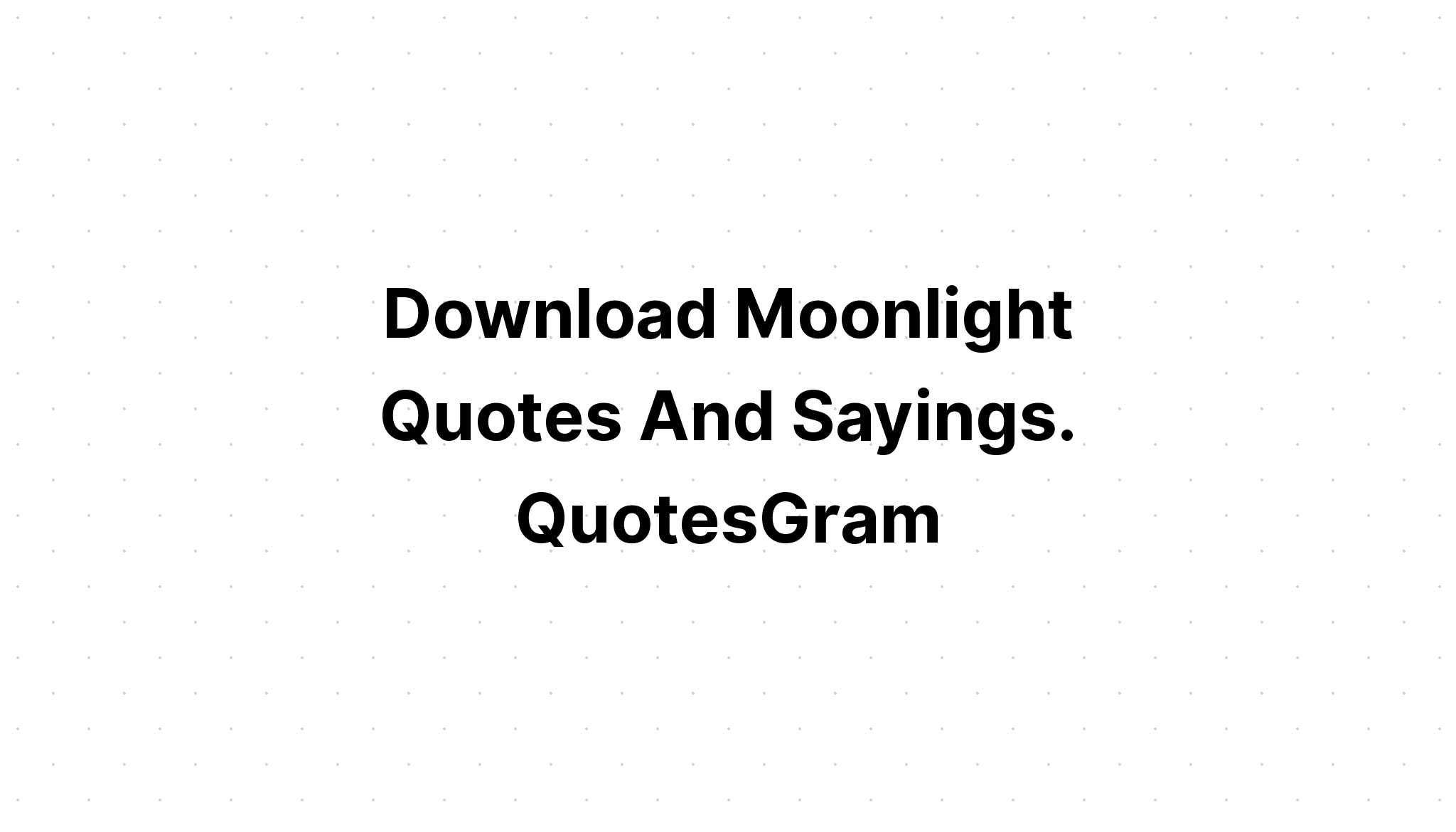 Download Moonlight Moon Quotes SVG File